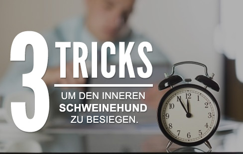 Den inneren Schweinehund besiegen: 3 Tipps